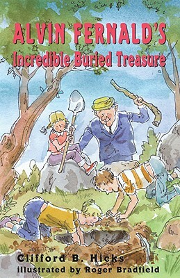 Alvin Fernald's Incredible Buried Treasure by Clifford B. Hicks