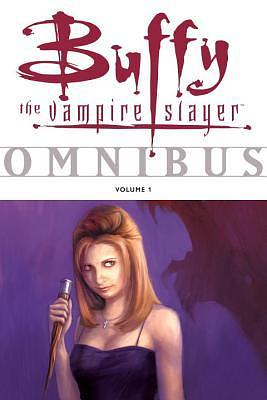 Buffy the Vampire Slayer Omnibus, Volume 1 by Christopher Golden, Fabian Nicieza, Joss Whedon