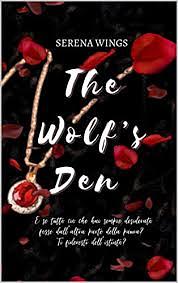 The wolf's den: La tana del lupo by Serena Wings