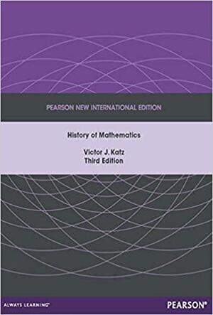 A History of Mathematics by Victor J. Katz