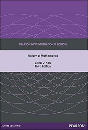 A History of Mathematics by Victor J. Katz