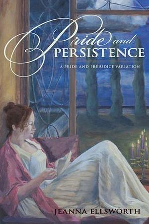 Pride and Persistence by Jeanna Ellsworth