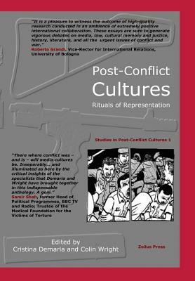 Post-Conflict Cultures: Rituals of Representation by Colin Wright