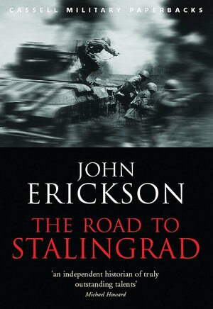 The Road to Stalingrad by John Erickson