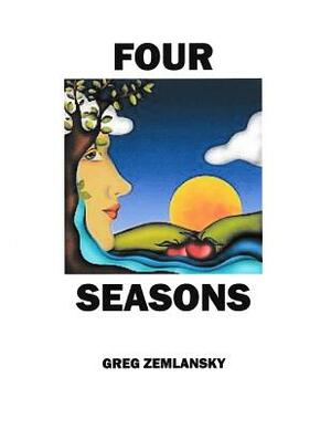 Four Seasons by Greg Zemlansky