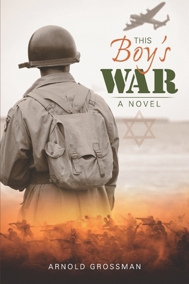 This Boy's War by Arnold Grossman