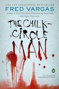 The Chalk Circle Man by Fred Vargas