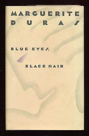 Blue Eyes, Black Hair by Barbara Bray, Marguerite Duras