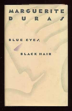 Blue Eyes, Black Hair by Marguerite Duras