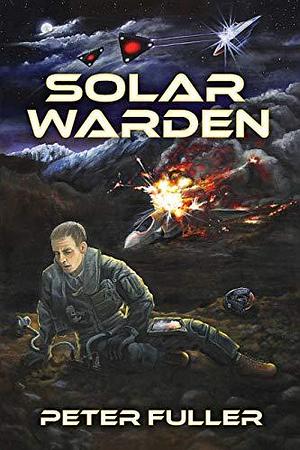 Solar Warden by Peter Fuller, Peter Fuller