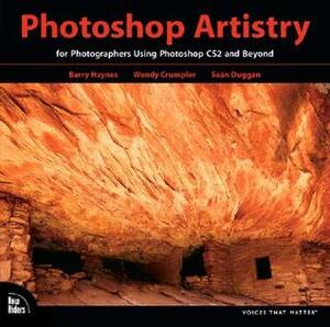 Photoshop Artistry: For Photographers Using Photoshop CS2 and Beyond by Barry Haynes