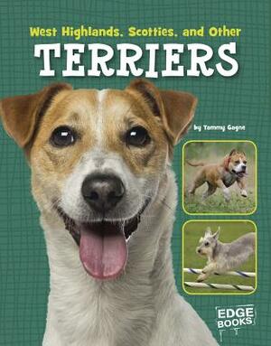 West Highlands, Scotties, and Other Terriers by Tammy Gagne