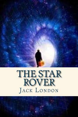 The Star Rover by Jack London