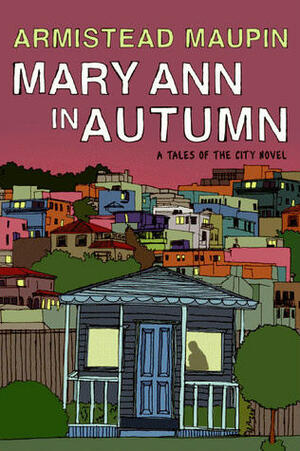 Mary Ann En Automne. Chroniques de San Francisco, 'Pisode 8 by Armistead Maupin