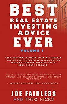 Best Real Estate Investing Advice Ever by Theo Hicks, Joe Fairless