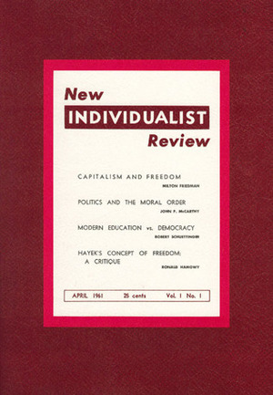 New Individualist Review by Liberty Fund, Robert L. Schuettinger, John P. McCarthy, Milton Friedman, Ronald Hamowy