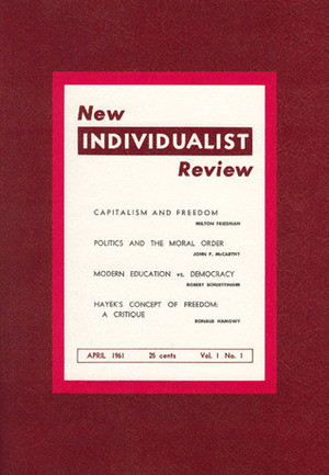 New Individualist Review by Ronald Hamowy, John P. McCarthy, Robert L. Schuettinger, Milton Friedman, Liberty Fund