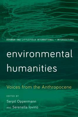 Environmental Humanities: Voices from the Anthropocene by 