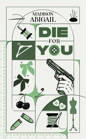 Die For You by Madison Abigail