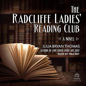 The Radcliffe Ladies' Reading Club by Julia Bryan Thomas