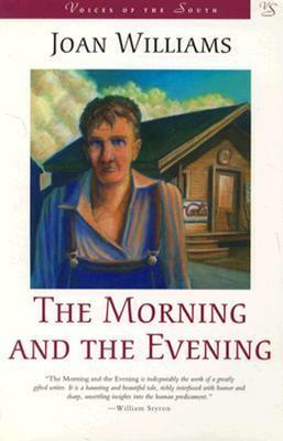 The Morning and the Evening by Joan Williams