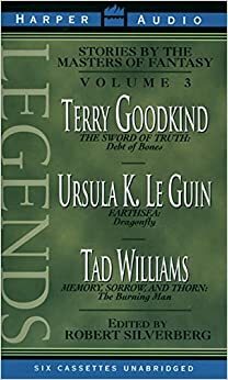 Legends. Volume 3 by Terry Goodkind, Ursula K. Le Guin, Robert Silverberg, Tad Williams