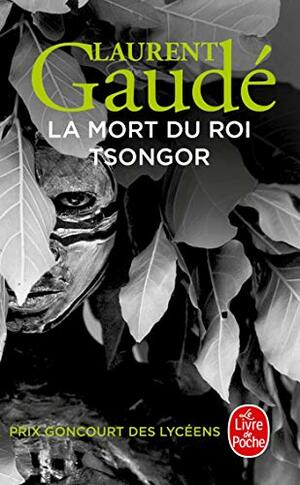 La Mort du Roi Tsongor by Laurent Gaudé