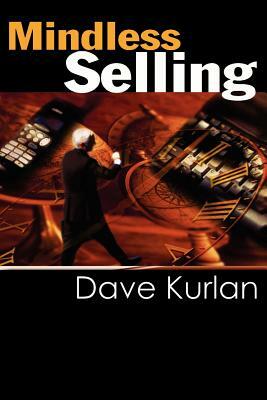 Mindless Selling by Dave Kurlan