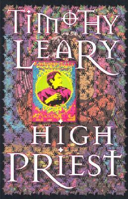 High Priest by Timothy Leary, Howard Hallis