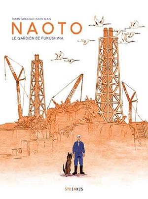 Naoto, le gardien de Fukushima by Fabien Grolleau