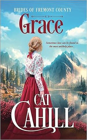 Grace by Cat Cahill, Cat Cahill