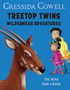 The Twins Seek a Saola by Cressida Cowell