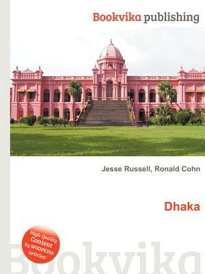 Dhaka by Jesse Russell, Ronald Cohn