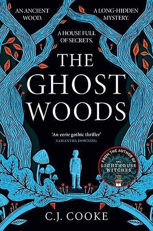 The Ghost Woods by C.J. Cooke