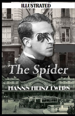 The Spider Illustrated by Hanns Heinz Ewers