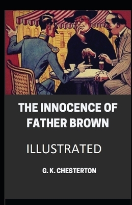 The Innocence of Father Brown Illustrated by G.K. Chesterton