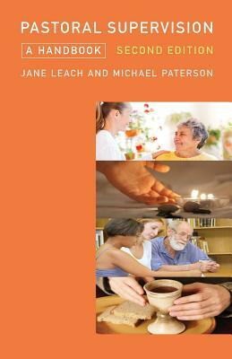 Pastoral Supervision: A Handbook New Edition by Michael Paterson, Jane Leach
