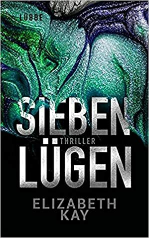 Sieben Lügen by Elizabeth Kay