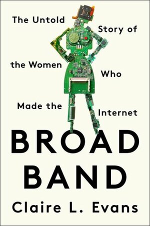 Broad Band by Claire L. Evans