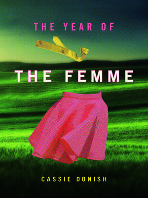 The Year of the Femme by Cassie Donish