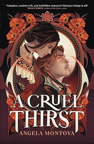 A Cruel Thirst: Buffy meets Zorro in this hot new YA romantasy novel! by Angela Montoya