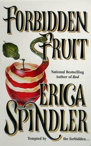 Forbidden Fruit by Erica Spindler