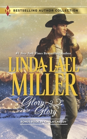 Glory, Glory / Snowbound with the Bodyguard by Carla Cassidy, Linda Lael Miller