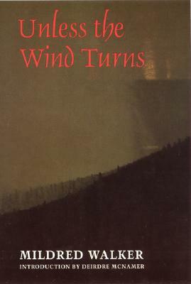 Unless the Wind Turns by Mildred Walker