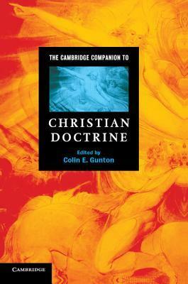 The Cambridge Companion to Christian Doctrine by Colin E. Gunton