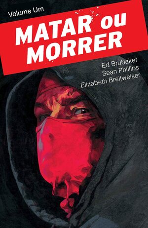 Matar ou Morrer by Ed Brubaker