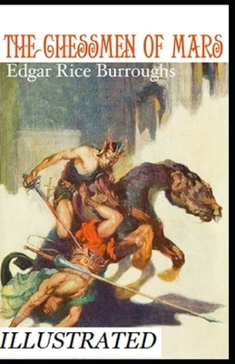 The Chessmen of Mars Illustrated by Edgar Rice Burroughs