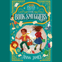 Pages & Co.: The Book Smugglers by Anna James