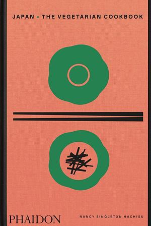Japan: The Vegetarian Cookbook by Nancy Singleton Hachisu, Ellie Smith