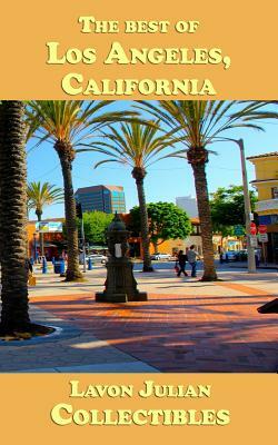 The best of Los Angeles, California by Lavon Julian